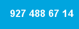 927 488 67 14